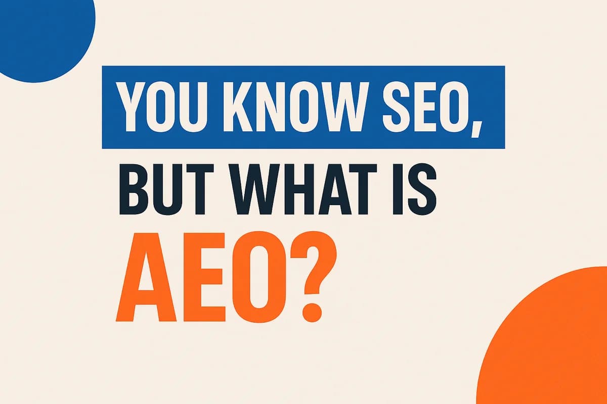 You Know SEO — But What Is AEO?